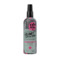 Spray Volume Agora eu tenho! Oh My 150ml Proteção Térmica