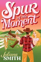 Spur of the Moment: Willow Creek 1 Spur of the Moment: Willow Creek 1