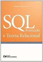 Sql avancado e teoria relacional - CIENCIA MODERNA