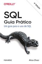 Sql - Guia Prático: Um Guia para o Uso de Sql - Novatec