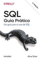 Sql - Guia Prático: Um Guia para o Uso de Sql
