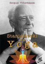 Stanislávski e o yoga Stanislávski e o yoga