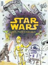Star Wars - Crie, Pinte e Rabisque Star Wars - Crie, Pinte e Rabisque