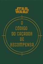 Star Wars: o Código Do Caçador De Recompensa