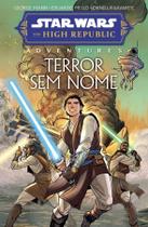 Star Wars - The High Republic Adventures - Terror Sem Nome Star Wars - The High Republic Adventures - Terror Sem Nome