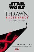Star wars: thrawn ascendancy livro 1: ascensão do caos