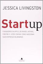 Startup - Como Nasceram Empresas Milionárias