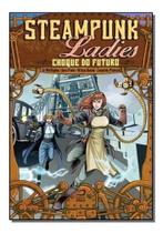 Steampunk Ladies - Choque do Futuro