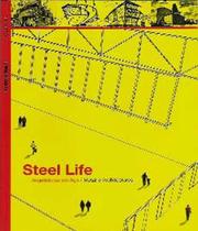 Steel Life - Arquiteturas em Aço - Metallic Architectures - J.J. Carol