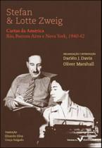 Stefan e lotte zweig - cartas da america - rio, buenos aires e nova york, 1940-42 - VERSAL EDITORES