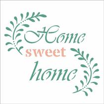 Stencil 10X10 Simples Frase Home Sweet Home - Opa 2989