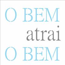 Stencil 1414 Simples Frase O Bem Atrai o Bem OPA 2689