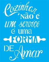 Stencil 20x25cm TK0019 Frase Cozinhar é Uma Forma de Amar