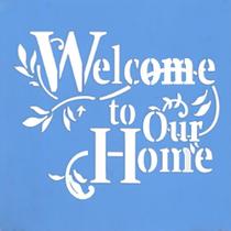 Stencil Arte Fácil 15 x 15cm - ST-616 Welcome To Our Home