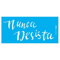Stencil de Acetato para Pintura 07x15 cm OPA - 2488 - Frase Nunca Desista