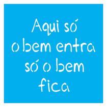 Stencil De Acetato Para Pintura 14x14 cm OPA - 2212 - Frase Aqui Só o Bem Fica