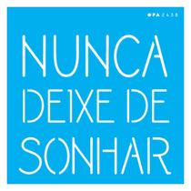 Stencil De Acetato Para Pintura 14x14 cm OPA - 2438 - Frase Nunca Deixe