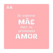 Stencil Frase Mãe - Ref: 4061 - 1 unidade - RR Cortadores - Rizzo