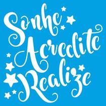 Stencil Litoarte 14 x 14 cm - STA-107 Sonhe, Acredite, Realize