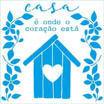 Stencil Litoarte 14 x 14 cm - STA-157 Casa é onde está meu Coração