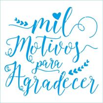 Stencil Litoarte 14 x 14 cm - STA-207 Mil Motivos Para Agradecer