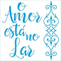 Stencil Litoarte 14 x 14 cm - STA-210 O Amor Está No Lar Stencil Litoarte 14 x 14 cm - STA-210 O Amor Está No Lar