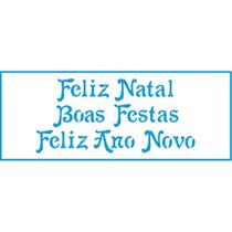 Stencil Natal Litoarte 6,5 X 17 cm - STNP - 008 Feliz Natal,Boas Festas, Feliz Ano Novo