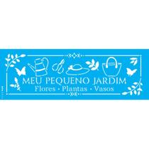 Stencil Opa 10 x 30 cm - Frase Meu Pequeno Jardim - 3374 Stencil Opa 10 x 30 cm - Frase Meu Pequeno Jardim - 3374