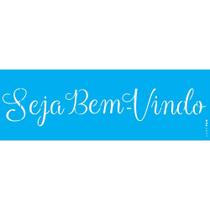 Stencil Opa 10 x 30 cm - Seja Bem-Vindo - 2671