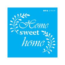 Stencil Opa 10x10 Frase Home Sweet Home 2989
