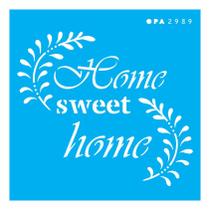Stencil Opa 10x10 Frase Home Sweet Home 2989
