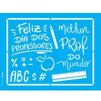 Stencil Opa 15 x 20 cm - Frase Feliz Dia Dos Professores - 3538