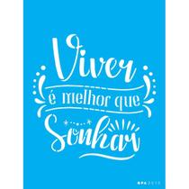Stencil Opa 15 x 20 cm - Frase Viver é Melhor - 3513 Stencil Opa 15 x 20 cm - Frase Viver é Melhor - 3513