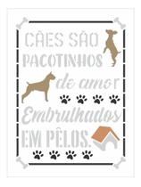Stencil Opa 15x20 Frase Cães São Pacotinhos 3053 - Acetato