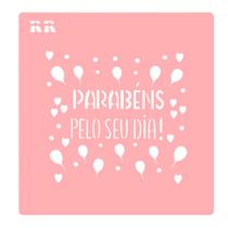 Stencil Parabéns pelo seu Dia - Ref.4103 - 14,5cm - 1 unidade - RR Cortadores - Rizzo