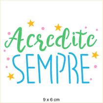 Stencil Pintura Acredite Sempre 10x10 Stx-377 Litoarte