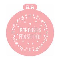 Stencil Redondo Parabéns pelo seu Dia - Ref.3045 - 21,5x23,5cm - 1 unidade - RR Cortadores - Rizzo