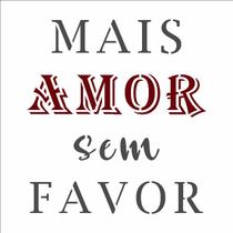 Stencil Simples Frase Mais Amor 2926 14x14 Opa Stencil Simples Frase Mais Amor 2926 14x14 Opa