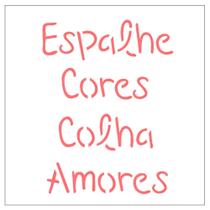 Stencil Sp. 14X14 2214 Frase Espalhe Cor