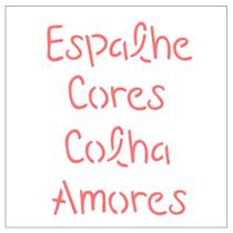 Stencil Sp. 14x14 2214 Frase Espalhe Cor