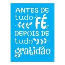 Stencil Tamako Antes De Tudo Fé - 15X20Cm - Ref A2943