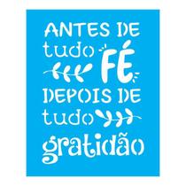 Stencil Tamako Antes De Tudo Fé - 20X25Cm - Ref B339
