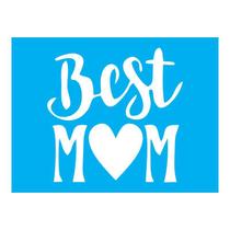 Stencil Tamako Best Mom - 15X20Cm - Ref A2845