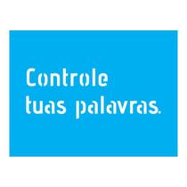 Stencil Tamako Controle Tuas Palavras - 15X20Cm - Ref A2314