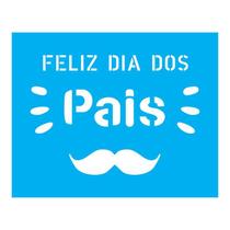 Stencil Tamako Feliz Dia Dos Pais - 20X25Cm - Ref B381