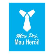 Stencil Tamako Meu Pai Meu Herói - 15X20Cm - Ref 8789