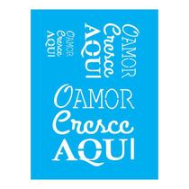 Stencil Tamako O Amor Cresce Aqui - 15X20Cm - Ref A2225
