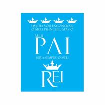 Stencil Tamako Pai Será Sempre Meu Rei - 20X25Cm - Ref 9150