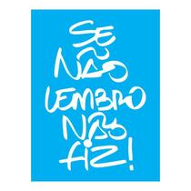 Stencil Tamako Se Não Lembro Não Fiz - 15X20Cm - Ref A3144 Stencil Tamako Se Não Lembro Não Fiz - 15X20Cm - Ref A3144