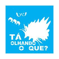 Stencil Tamako Tá Olhando O Que - 30X30Cm - Ref D133